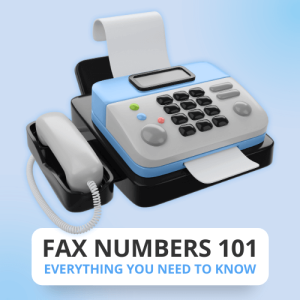 Fax Numbers 101: Everything You Need to Know